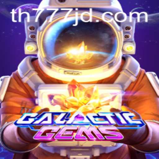 Discover the Thrills of GalacticGems: The Ultimate Cosmic Adventure