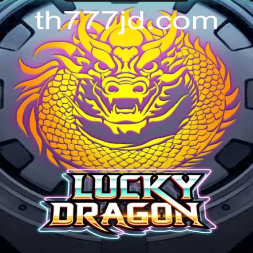 LuckyDragon: Explore the Thrills and Adventure of th777